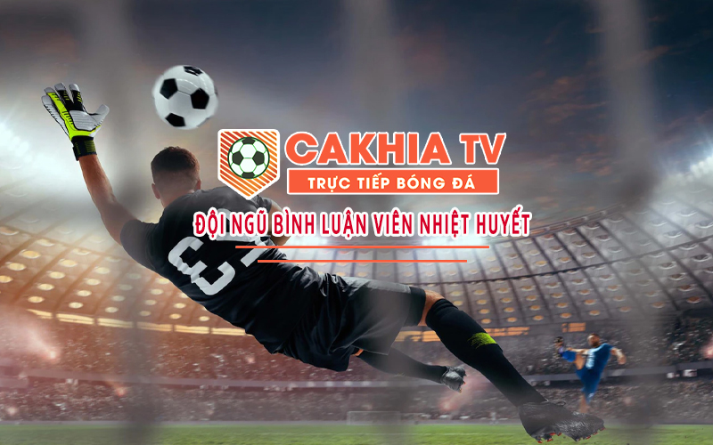 Nhận định kèo bóng đá chuẩn xác tại Cakhiatv